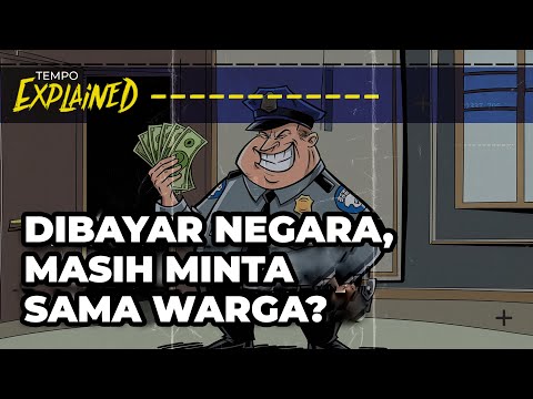 Kapan Praktik Bayar Polisi Berhenti? | Explained