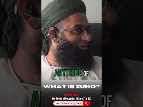 What is zuhd? | Dr. Mufti Abdur-Rahman ibn Yusuf Mangera