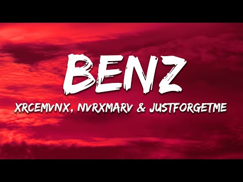 FXRCEMVNX, NVRXMARV, justforgetme - BENZ