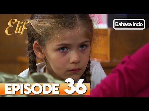 Elif Episode 36 | Indonesian Dubbed