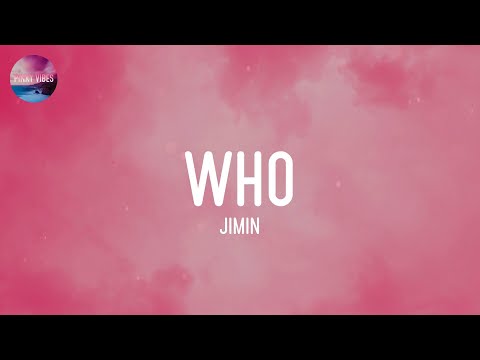 Jimin - Who (Lyrics)