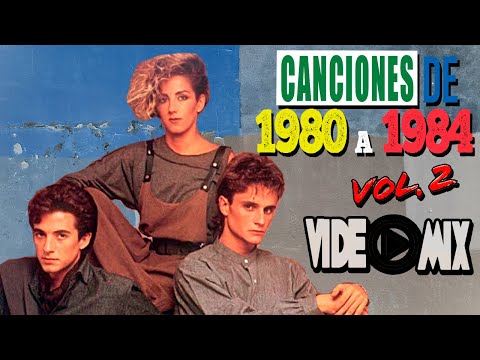 Canciones de 1980 a 1984 Vol. 2 (Mecano, Daniela Romo, Luis Miguel, Miguel Bosé, Alaska, Olé Olé)