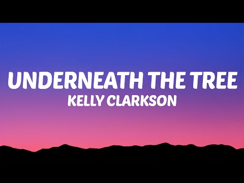 Kelly Clarkson - Underneath the Tree (Lyrics)