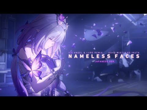 HOYO-MiX - Nameless Faces (JP ver. feat. Lilas Ikuta) [Ice Angel & Ijir0 Remix]