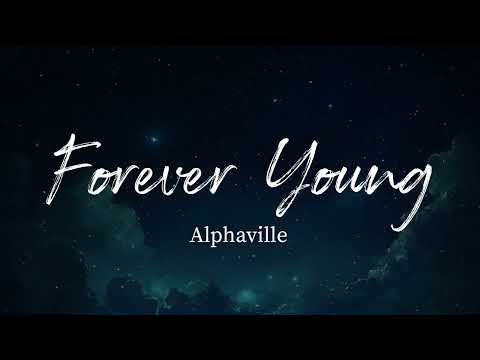 Forever Young - Alphaville (Lyrics)