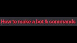 How Yo Make Discord Bots & Commands| ChickenKing632