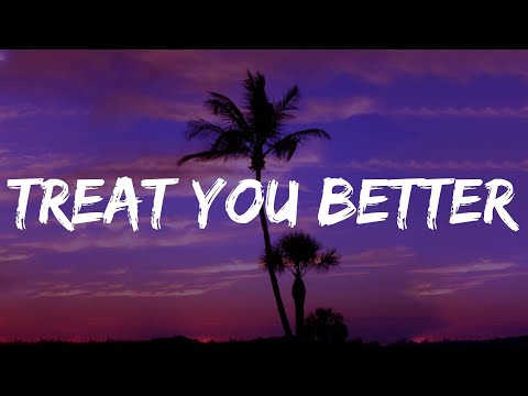 Treat You Better - Shawn Mendes (Lyrics) John Legend, Ed Sheeran, Charlie Puth