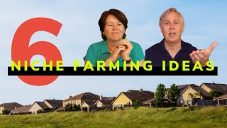 6 Niche Farming Ideas