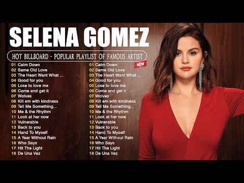 Selena Gomez - Greatest Hits Playlist 2022 || Selena Gomez Best Songs