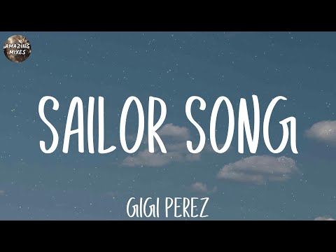 Gigi Perez - Sailor Song (Lyrics)