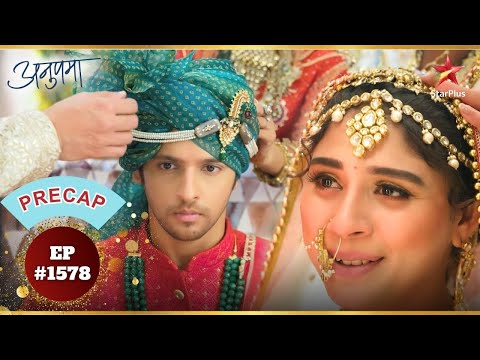 Rahi-Prem बने Bride-Groom! | Ep.1578 | Precap | Anupama | Mon-Sun | 10PM