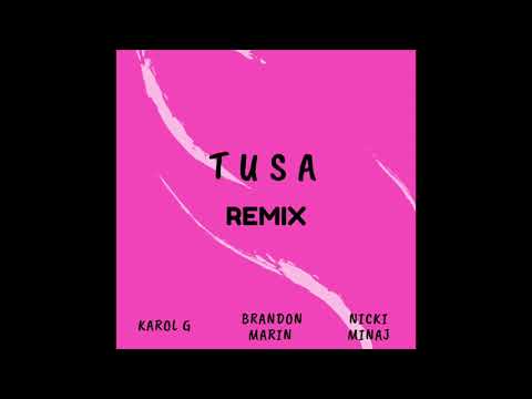 Karol G,Nicki Minaj - Tusa (Brandon Marin Remix)