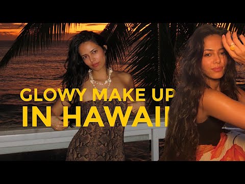 The Ultimate Glowy Makeup + My Hawaii Trip! ✨🌺