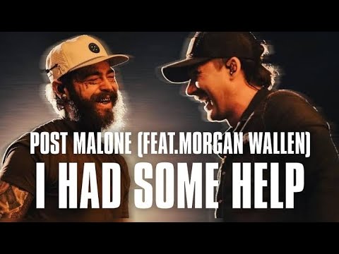 Post Malone - I Had Some Help (feat. Morgan Wallen)