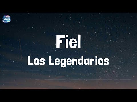 Los Legendarios - Fiel (Lyrics)