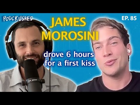 James Morosini | Ep. 85 | Podcrushed