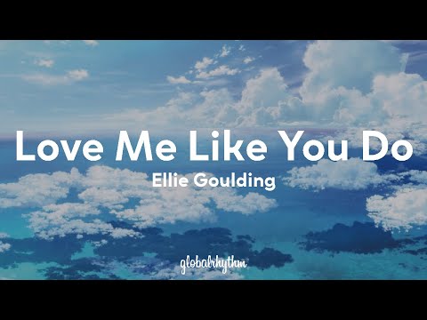 Ellie Goulding - Love Me Like You Do (Lyrics)🍌