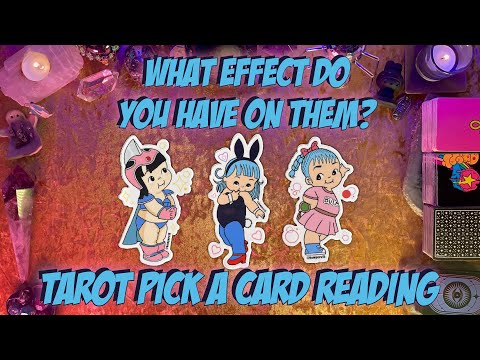 ⚡️What Effect Do You Have on Them?⚡️ Pick a Card Love Tarot Reading