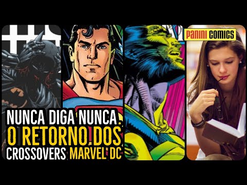 CROSSOVERS MARVE E DC + BATMAN + A SAGA DO WOLVERINE + BIENAL DO LIVRO DE FORTALEZA