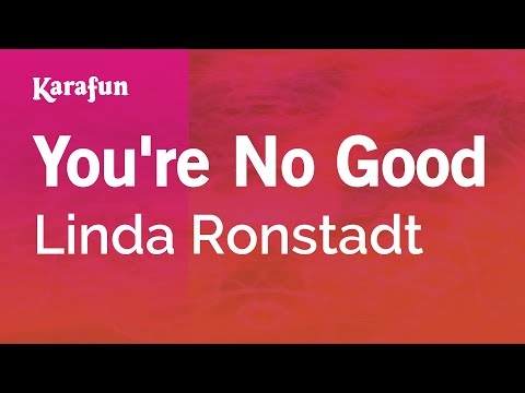 You're No Good - Linda Ronstadt | Karaoke Version | KaraFun