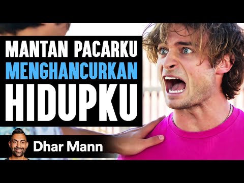 Mantan Pacarku MENGHANCURKAN Hidupku | Dhar Mann Studios