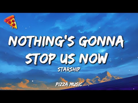 Starship - Nothing's Gonna Stop Us Now (Lyrics)