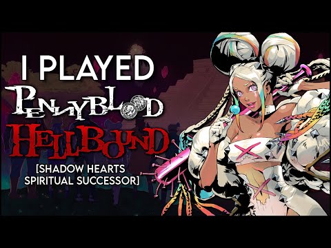 I played Pennyblood: Hellbound [SHADOW HEARTS spiritual successor]