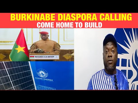 Burkina Faso Diaspora Calling The Rest Back | THE CEO OF KONONI ENERGY SOLAR POWER ..