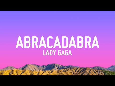 Lady Gaga - Abracadabra (Lyrics)