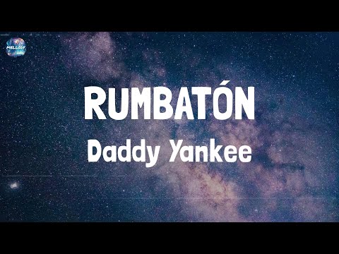 Daddy Yankee - RUMBATÓN (Lyrics)