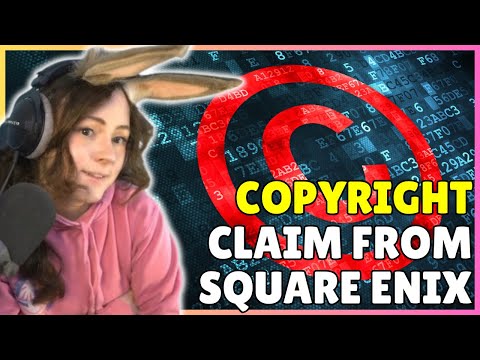 I got a COPYRIGHT Claim from SQUARE ENIX [Final Fantasy XIV]