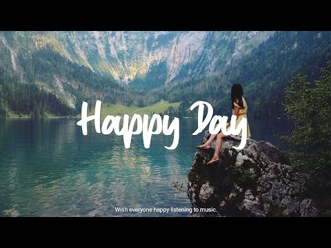 Happy Day 🌻 Music list for a new day full of energy | Best Indie/Pop/Folk/Acoustic Playlist