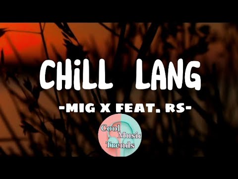 Chill Lang- MigX feat.RS - Lyric Video #chilllang #migx