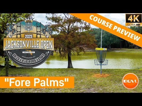 2023 Jacksonville Open | Fore Palms | Course Preview - DGVL