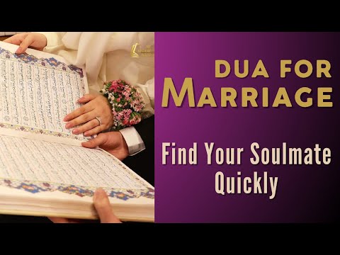 Benefits of Ayat (Verses) in The Quran - Powerful Dua for Marriage - Find Your Soulmate Quickly