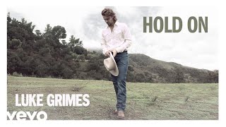 Luke Grimes - Hold On (Official Audio)