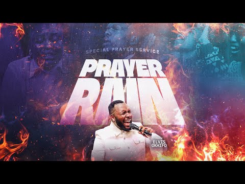 PRAYER RAIN: A SPECIAL PRAYER SERVICE || SUNDAY SERVICE || 23RD FEB || PASTOR ELVIS OKHIFO