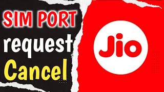 Jio पोर्ट कैंसल कैसे करे - Jio Port Request Cancel Kaise Kare  | Mnp Request Cancel Kaise Kare |