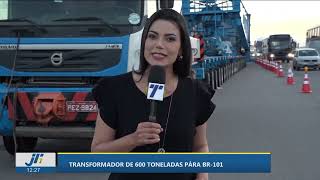 Transformador de 600 toneladas para BR - 101