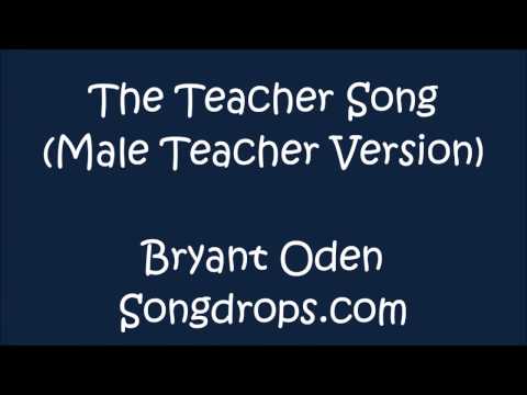 The Teacher Song (Male Teacher Version)