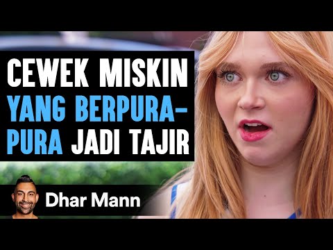 Cewek Miskin YANG BERPURA-PURA Jadi Tajir | Dhar Mann Studios