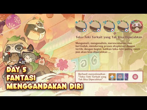 Fantasi Menggandakan Diri Day 5 | Teka Teki Terkait Yang Tak Bisa Dipecahkan • Genshin Impact 5.4