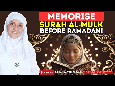 Unlock the Power of Surah Al-Mulk This Ramadan! | Dr Haifaa Younis