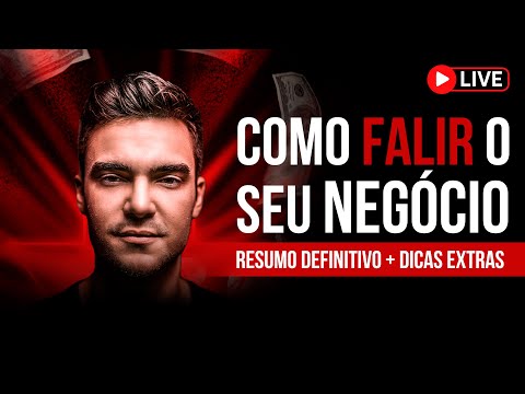 COMO FALIR SEU NEGÓCIO | RESUMO + DICAS EXTRAS