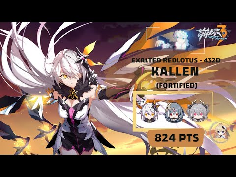 Honkai Impact 3: Exalted RL Kallen - Fortified (432D) 824 pts - HoV [SS1] HoS [S3] TA [SS0] BD 3*