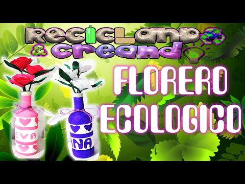 COMO HACER UN FLORERO CON MATERIALES RECICLADOS / FLORERO RECICLADO / FLORERO CON RECICLAJE / FACIL