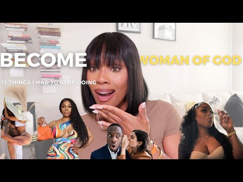 Things I Gave Up to Become a Woman of God || Biblical Womanhood || Living for Jesus