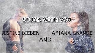 Ariana Grande, Justine Bieber - Stuck with U(Lyrics Video) #Arianagrande #JustineBieber #StuckwithU