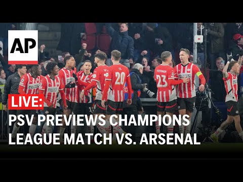 LIVE: PSV previews Champions League match vs. Arsenal