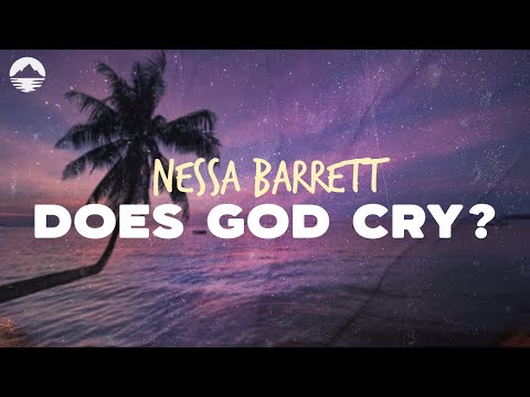 Nessa Barrett - DOES GOD CRY? | Lyrics